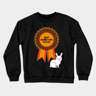 Best Rabbit Dad Ever Crewneck Sweatshirt